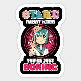 Otaku I'm Not Weird Anime Girl Merch Otaku Gift Anime Sticker